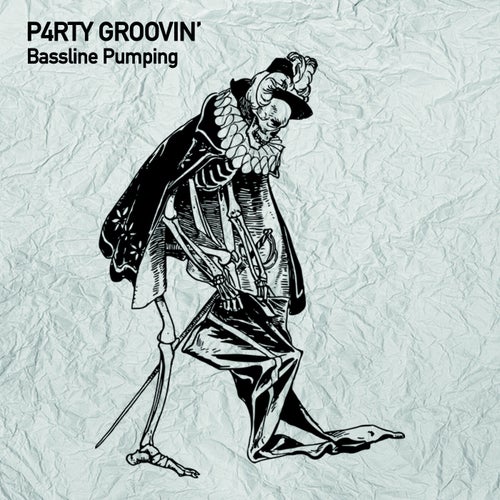 P4RTY GROOVIN' - Bassline Pumping [TSL205]